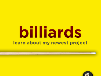 Billiards -- Learn about my newest project